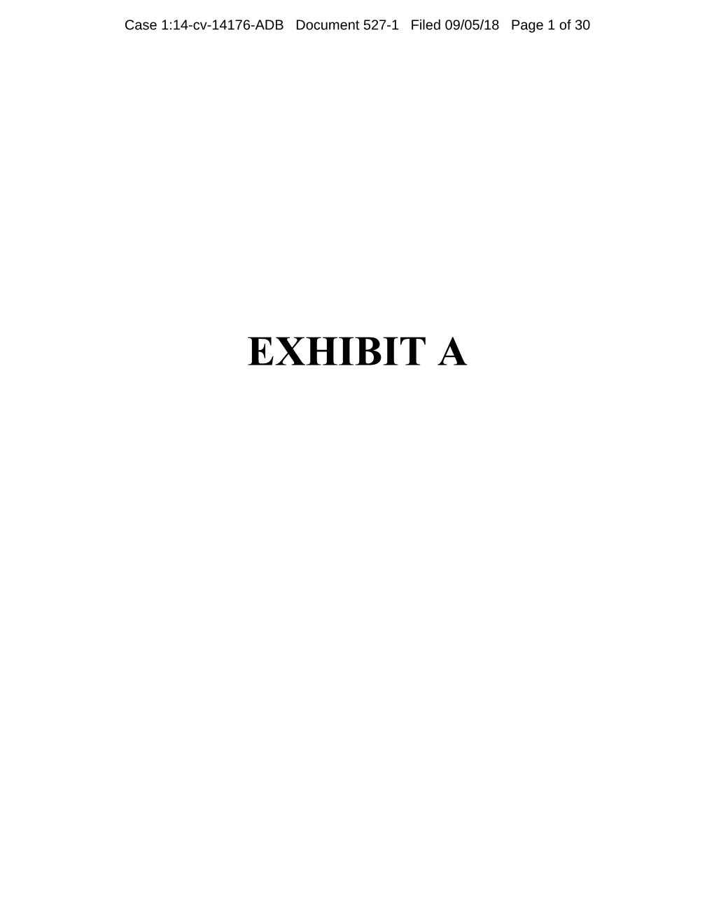 EXHIBIT a Case 1:14-Cv-14176-ADB Document 527-1 Filed 09/05/18 Page 2 of 30