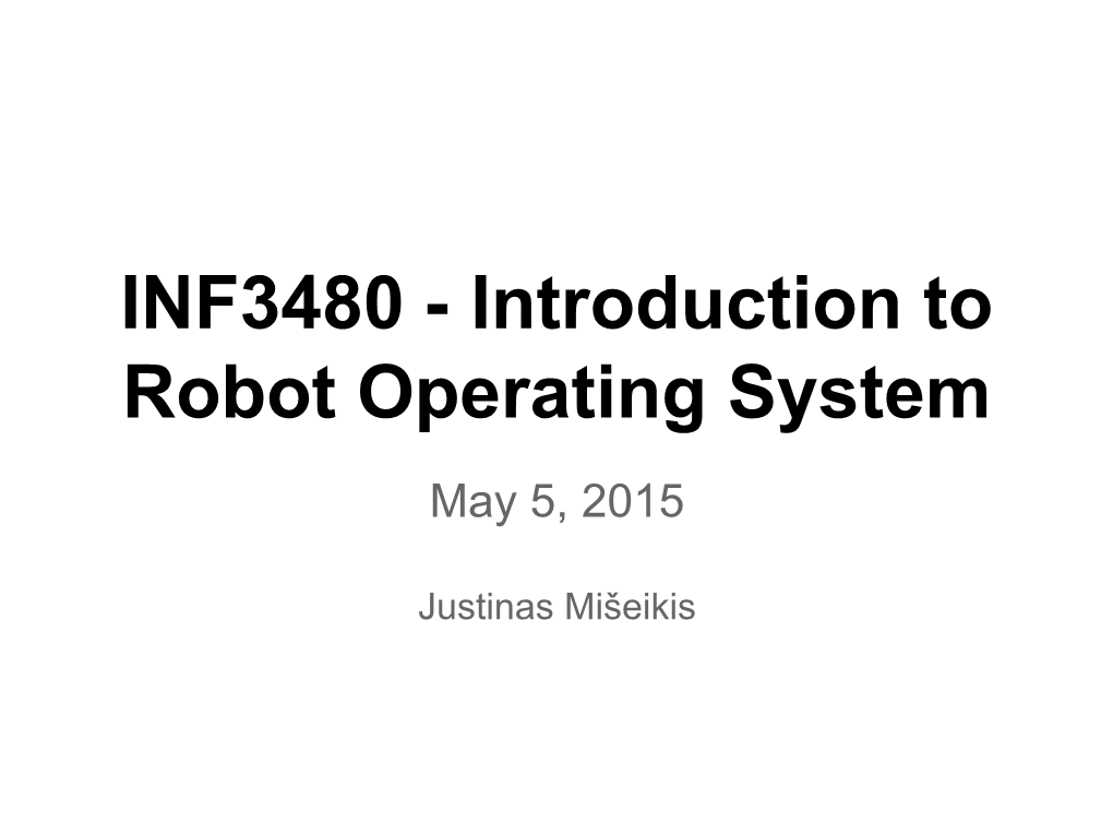 INF3480 - Introduction to Robot Operating System