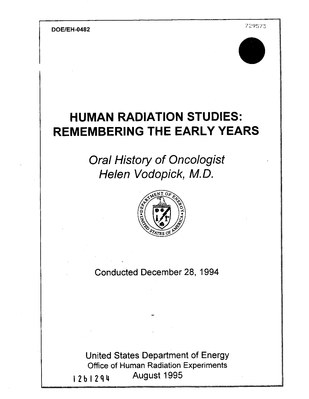 HUMAN RADIATION STUDIES: REMEMBERING the EARLY YEARS Oral History of Oncologist Helen Vodopick, M. D