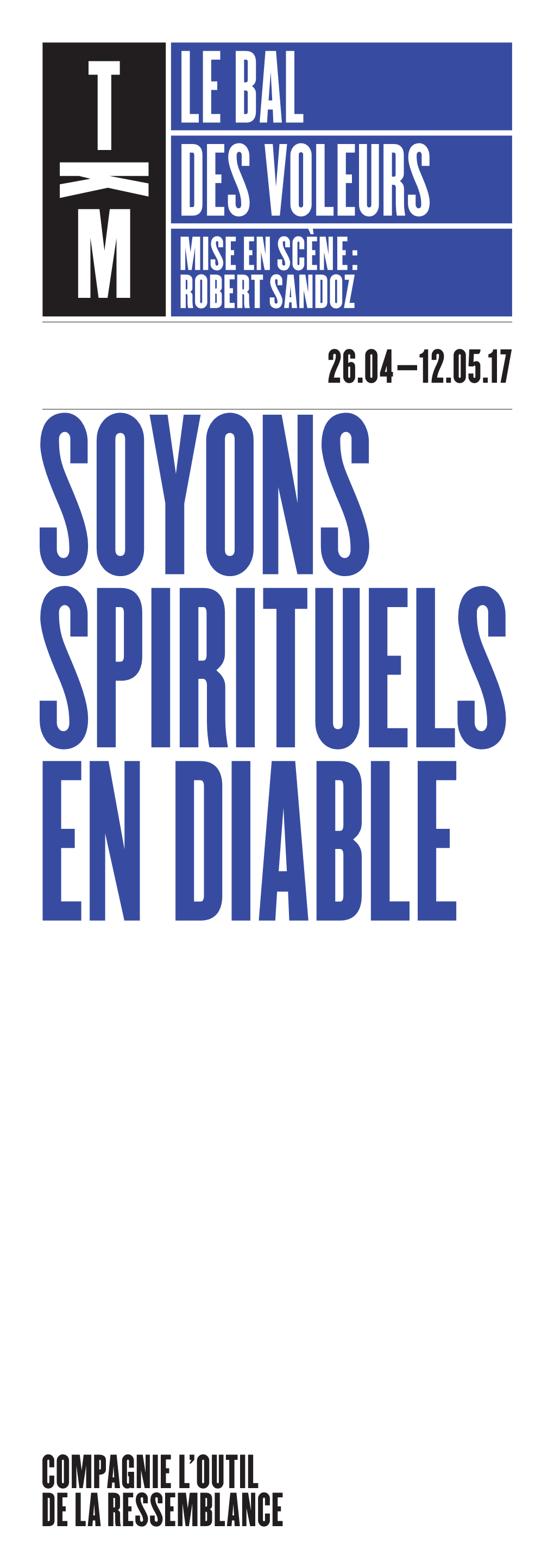 Le Bal Des Voleurs Mise En Scène: Robert Sandoz 26.04–12.05.17 Soyons Spirituels En Diable