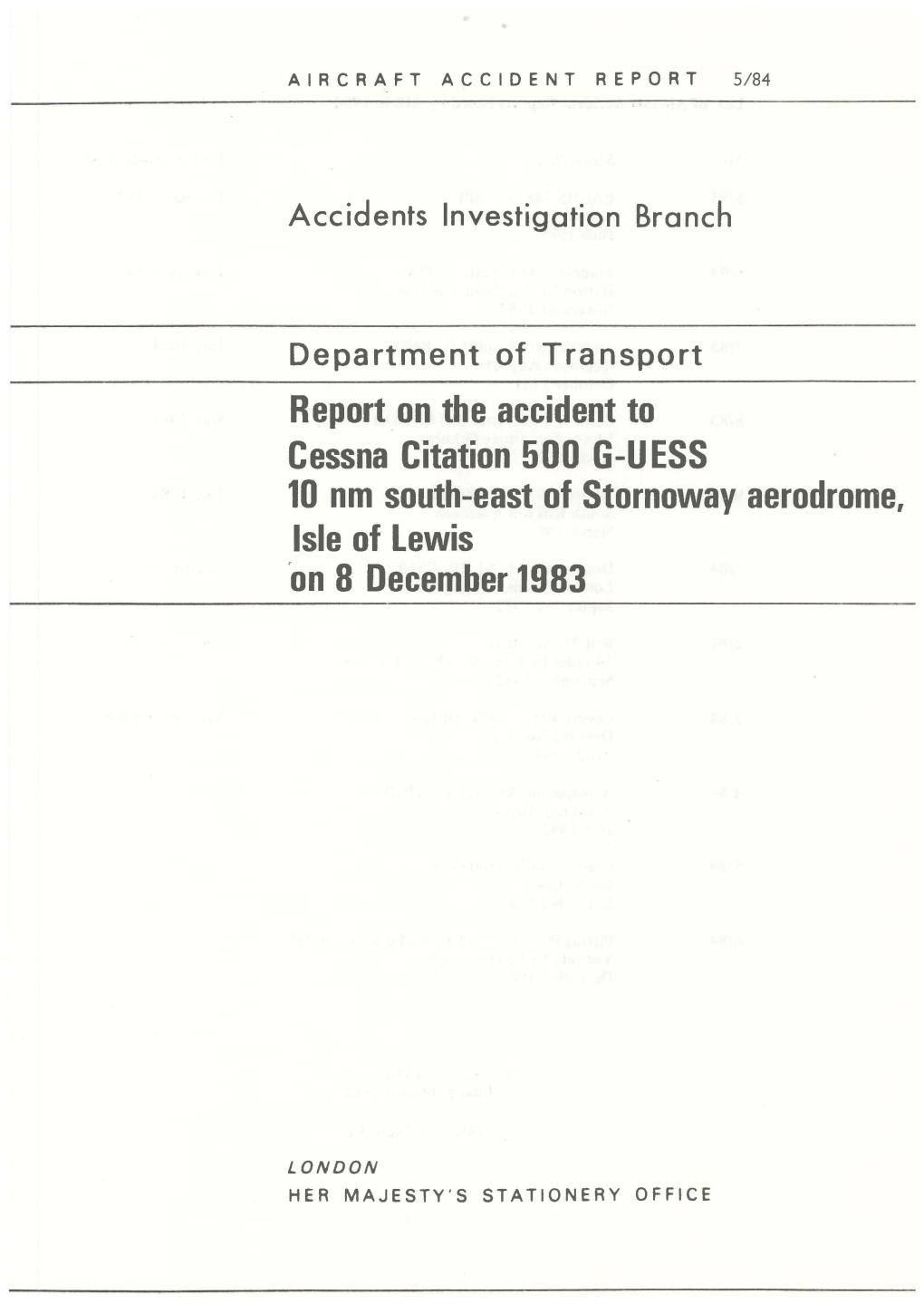 Report on the Accident to Cessna Citation 500 G-U ESS 10 Nm South-East of Stornoway Aerodrome, Isle of Lewis 'On 8 December 1983