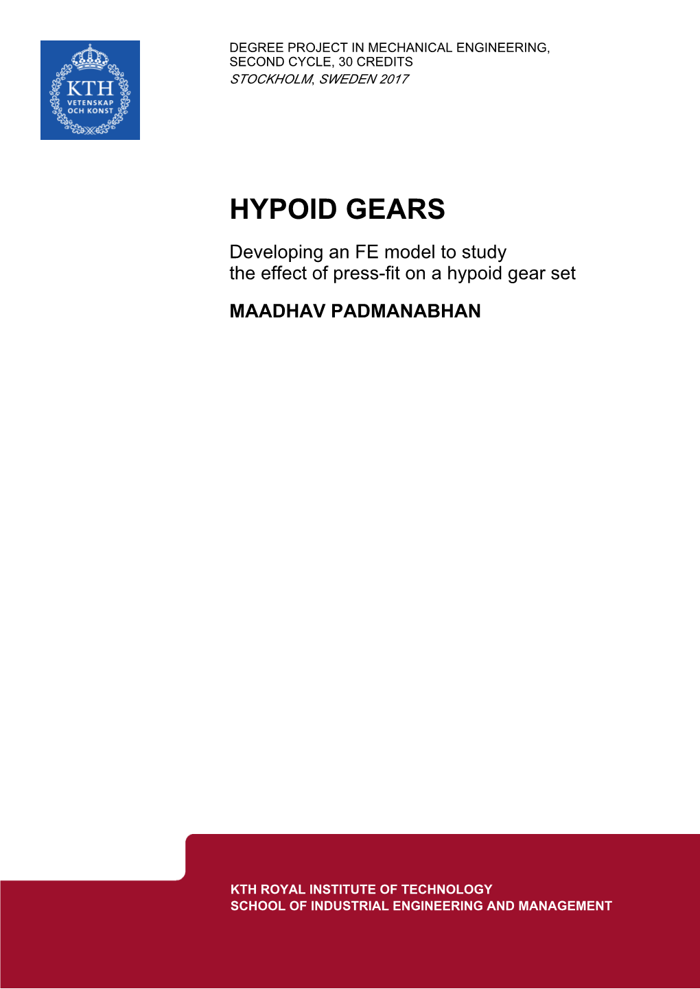 HYPOID GEARS Developing an FE Model to Study the Effect of Press-Fit on a Hypoid Gear Set