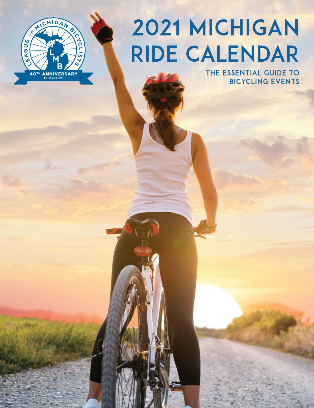 2021 Michigan Ride Calendar the Essential Guide to Bicycling Events
