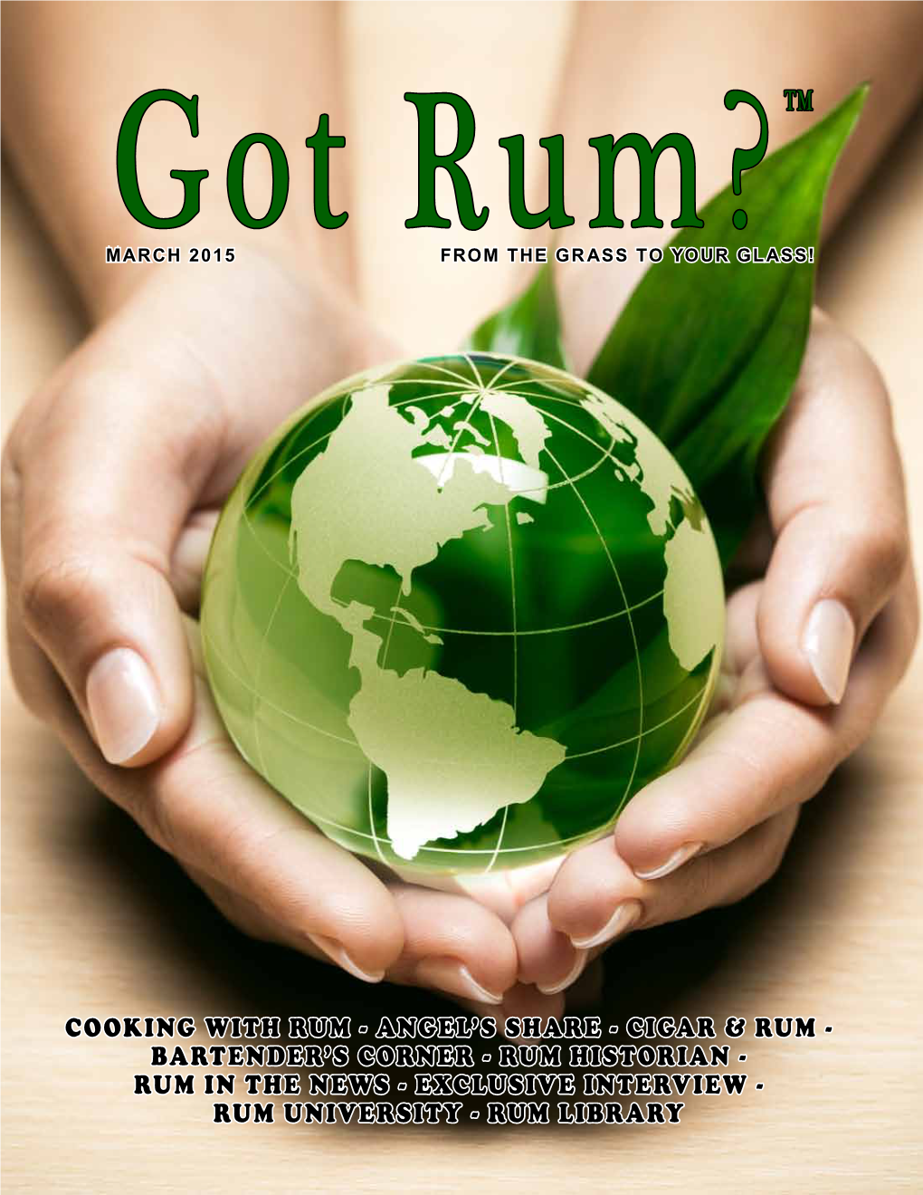 Got Rum? March 2015 - 2 Contents MARCH 2015