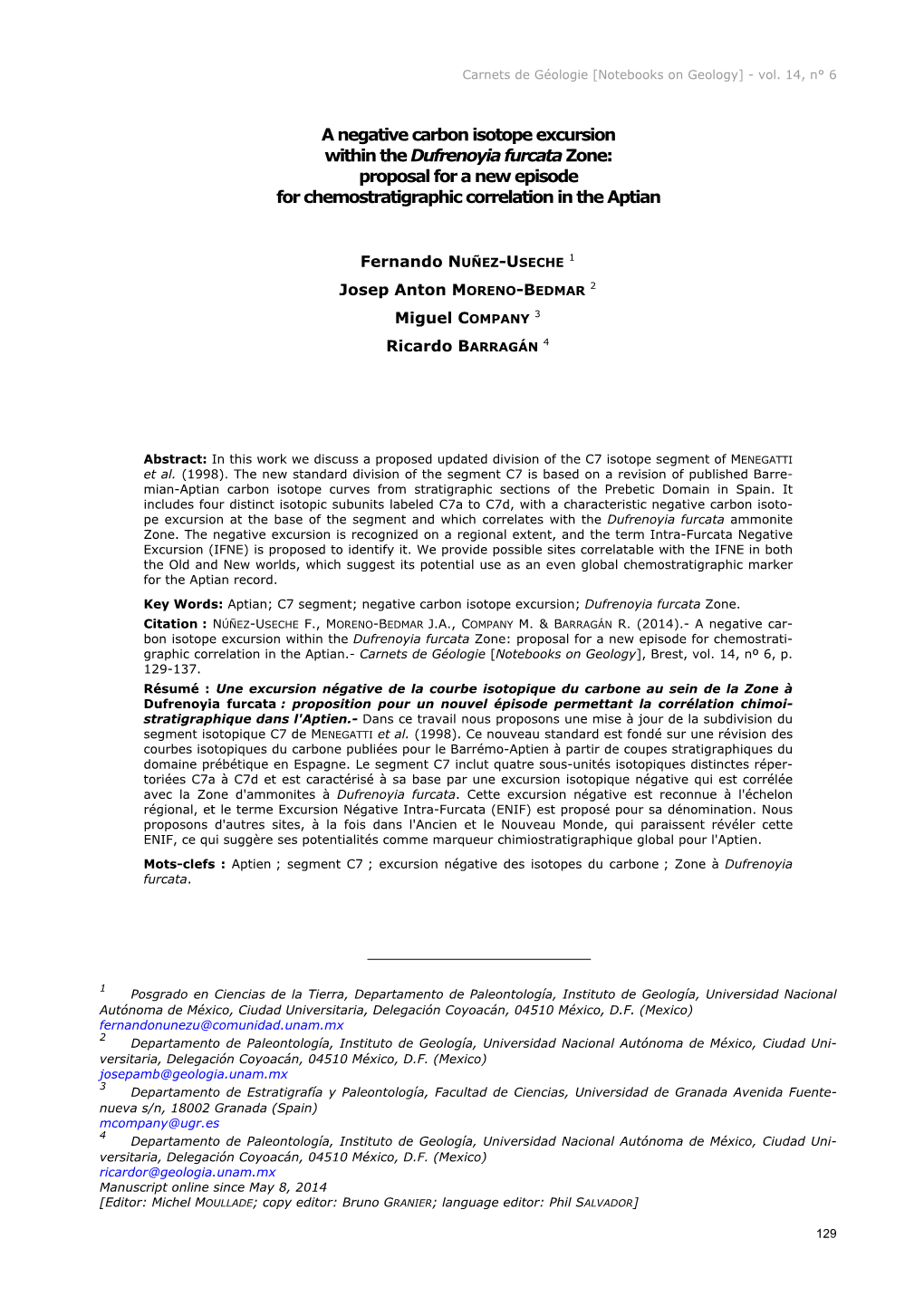 A Negative Carbon Isotope Excursion Within the Dufrenoyia Furcata Zone: Proposal for a New Episode for Chemostratigraphic Correlation in the Aptian