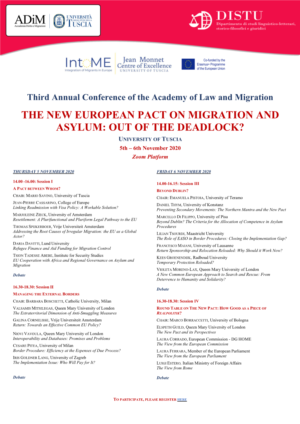 THE NEW EUROPEAN PACT on MIGRATION and ASYLUM: out of the DEADLOCK? UNIVERSITY of TUSCIA 5Th – 6Th November 2020 Zoom Platform