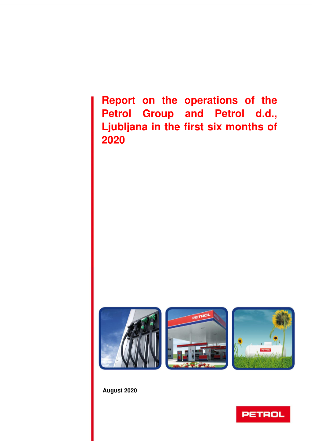 Report on the Operations of the Petrol Group and Petrol D.D., Ljubljana in the First Six Months of 2020