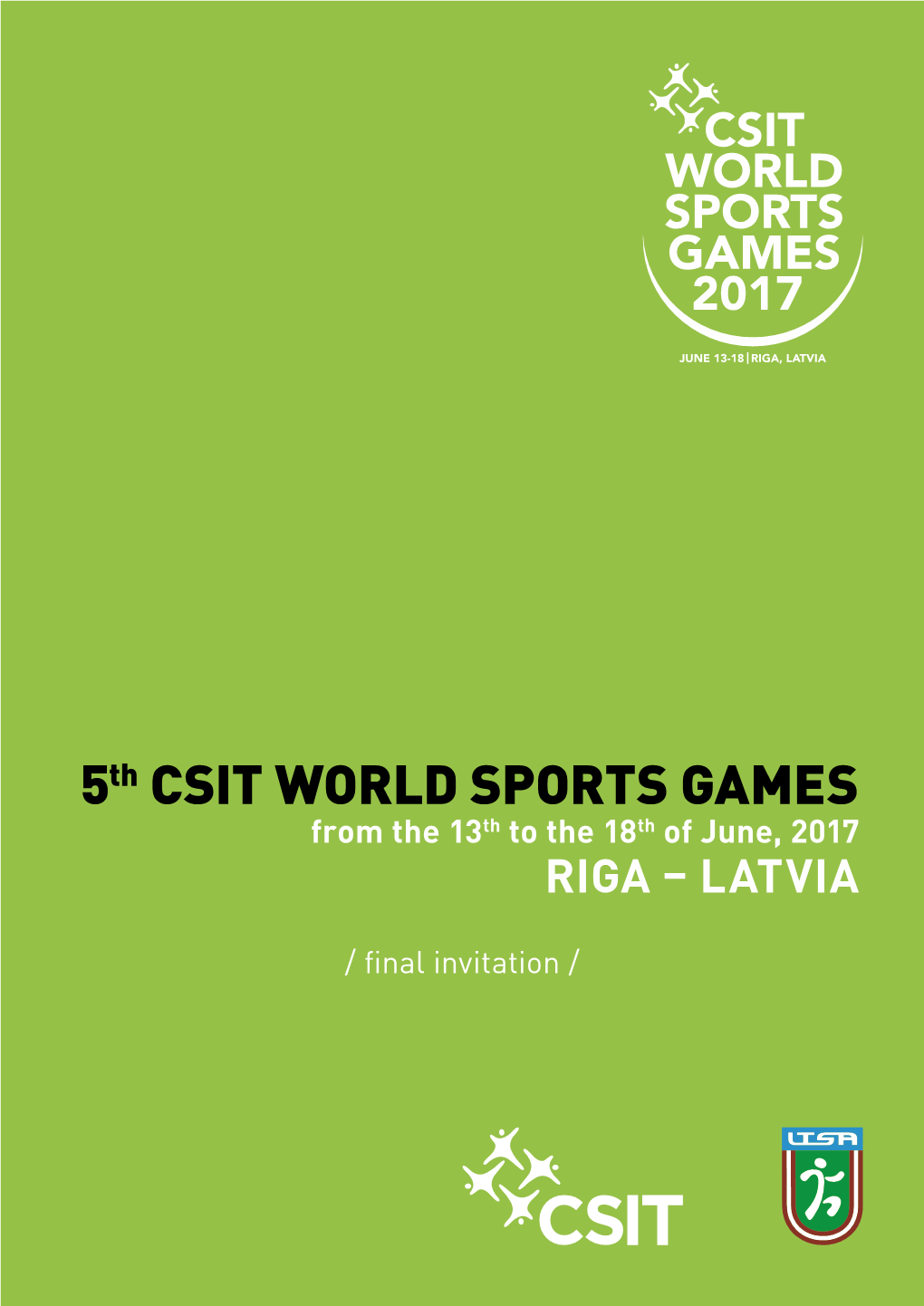 5Th CSIT WORLD SPORTS GAMES from the 13Th to the 18Th of June, 2017 RIGA – LATVIA