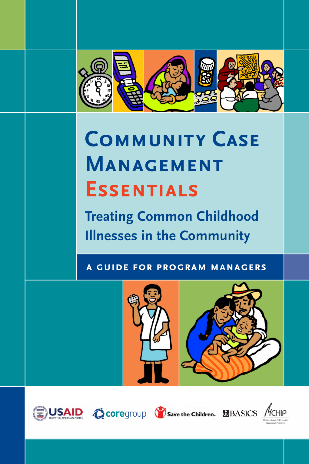 Community Case Management Essentials Ttreatingreating Common Childhood Illnesses in the Community