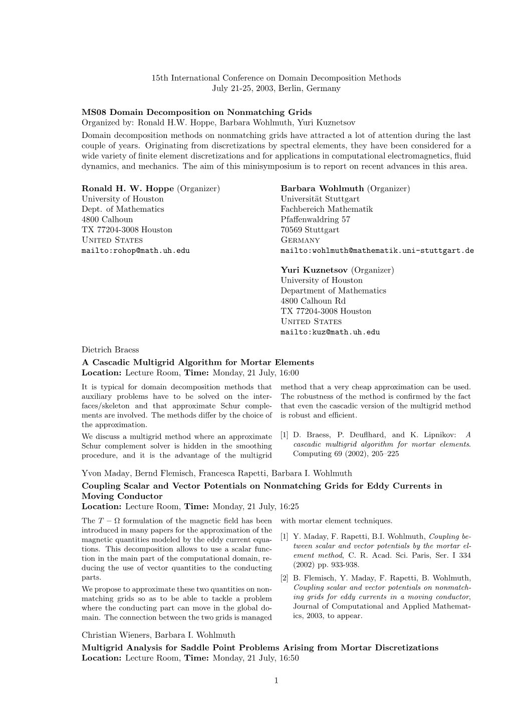 15Th International Conference on Domain Decomposition Methods July 21-25, 2003, Berlin, Germany