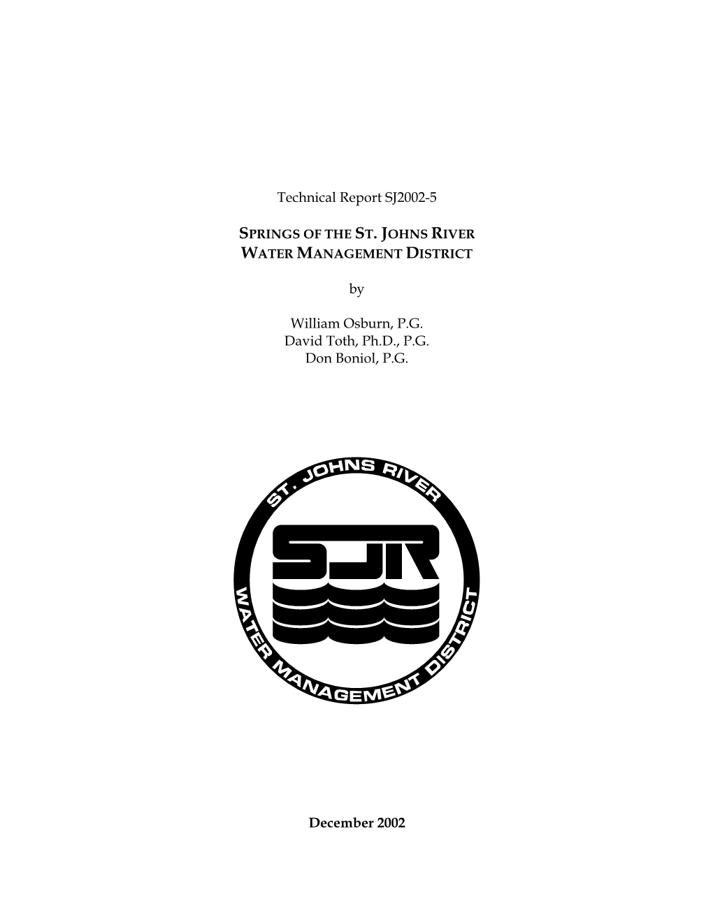 Technical Report SJ2002-5 by William Osburn, P.G. David Toth, Ph.D., P.G. Don Boniol, P.G. December 2002