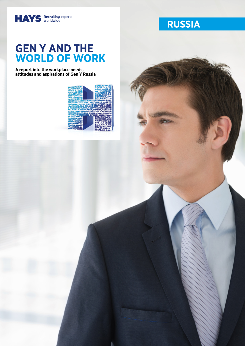 GEN Y and the WORLD of WORK a Report Into the Workplace Needs, Attitudes and Aspirations of Gen Y Russia