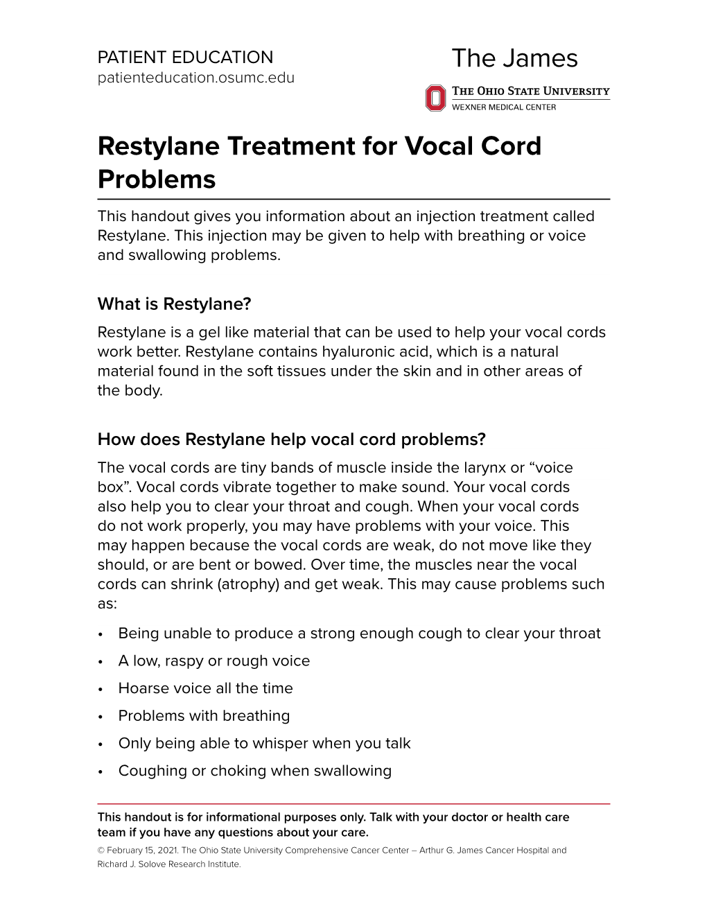 Restylane Treatment for Vocal Cord Problems This Handout Gives You Information About an Injection Treatment Called Restylane