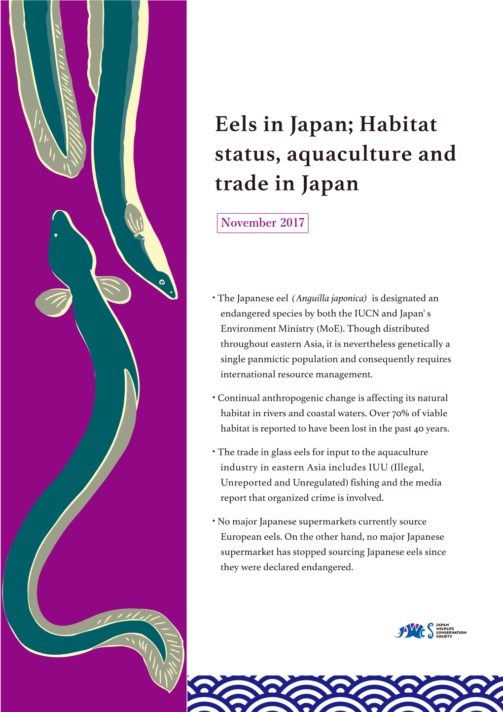 Eels in Japan; Habitat Status, Aquaculture and Trade in Japan