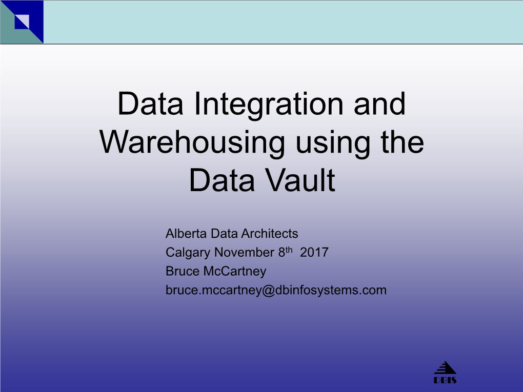 Data Integration & Warehousing Using the Data Vault