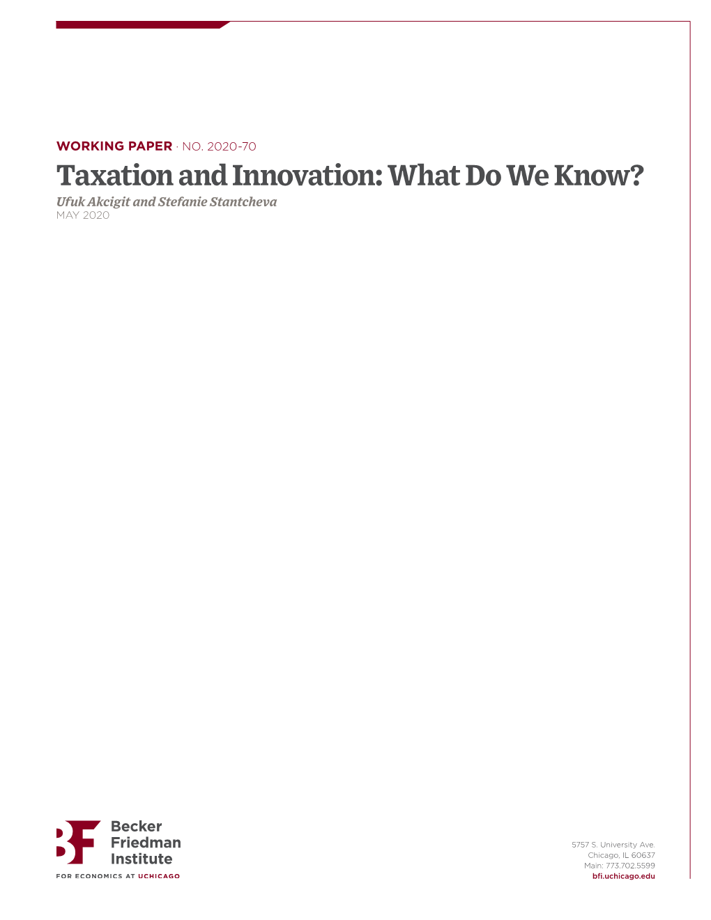 Taxation and Innovation: What Do We Know? Ufuk Akcigit and Stefanie Stantcheva MAY 2020