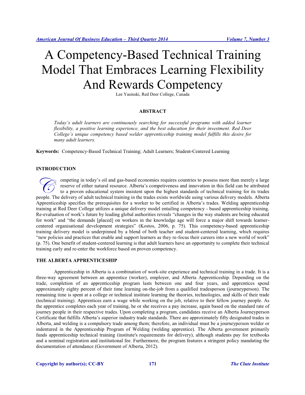 A Competency-Based Technical Training Model That Embraces Learning Flexibility and Rewards Competency Lee Yasinski, Red Deer College, Canada