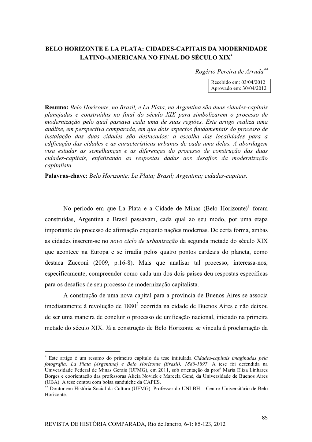 Belo Horizonte E La Plata: Cidades-Capitais Da Modernidade ∗ Latino-Americana No Final Do Século Xix