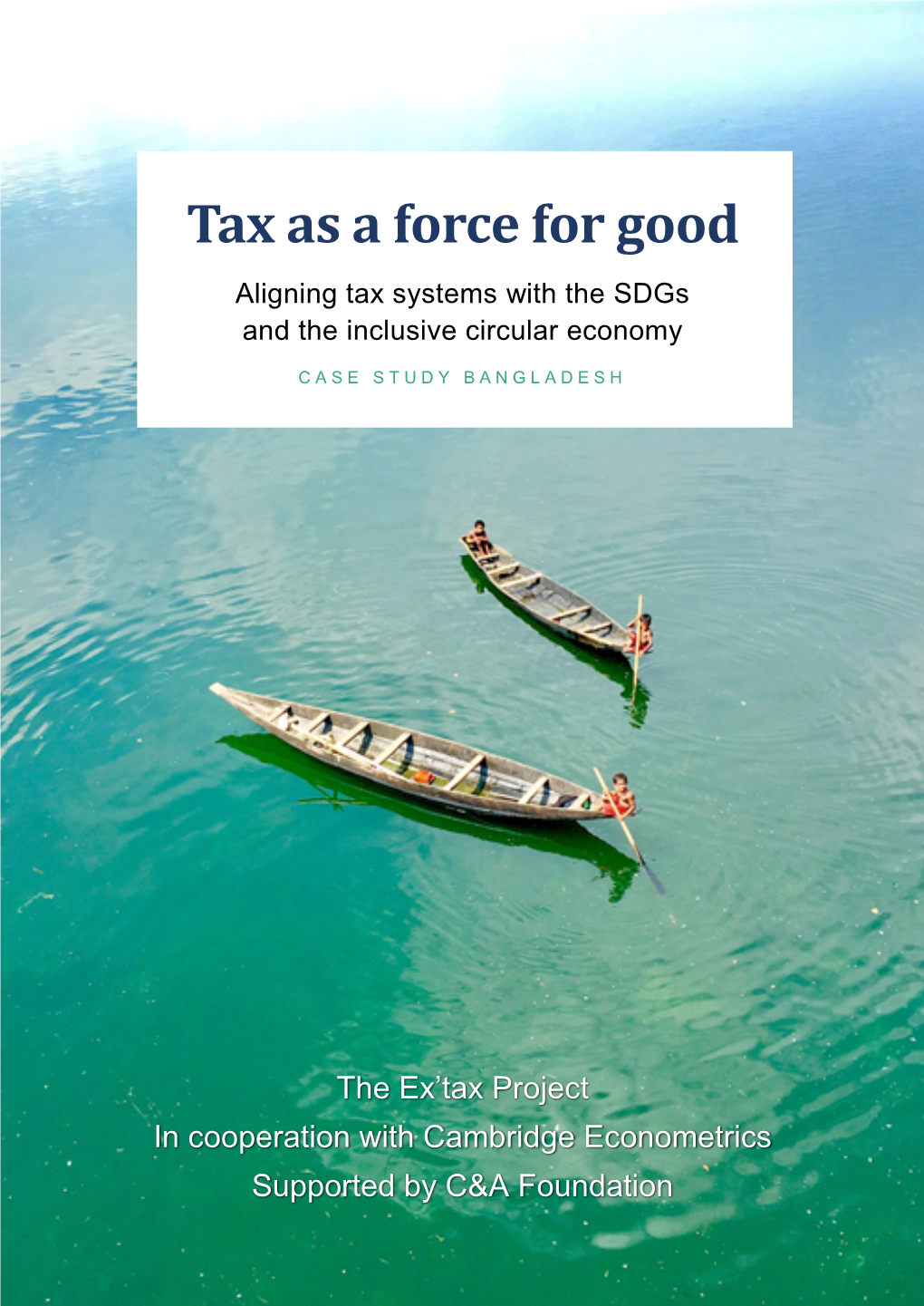 Tax As a Force for Good Aligning Tax Systems with the Sdgs and the Inclusive Circular Economy