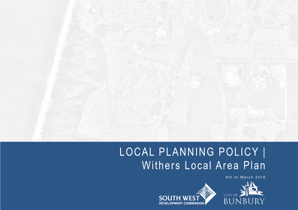 LOCAL PLANNING POLICY | Withers Local Area Plan 8Th of March 2016
