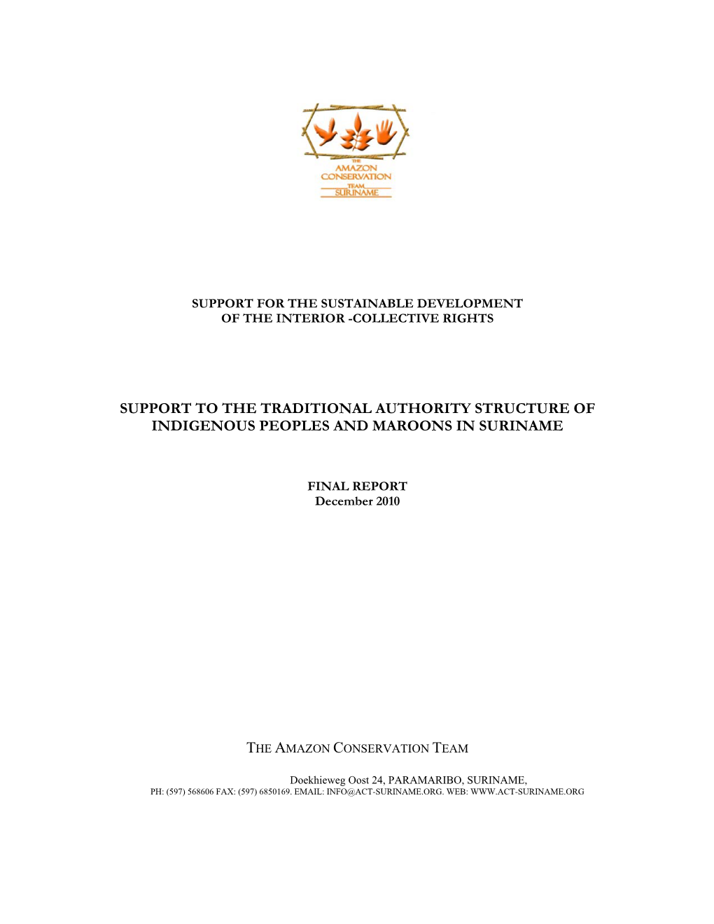 Support to the Traditional Authority Structure of Indigenous Peoples and Maroons in Suriname