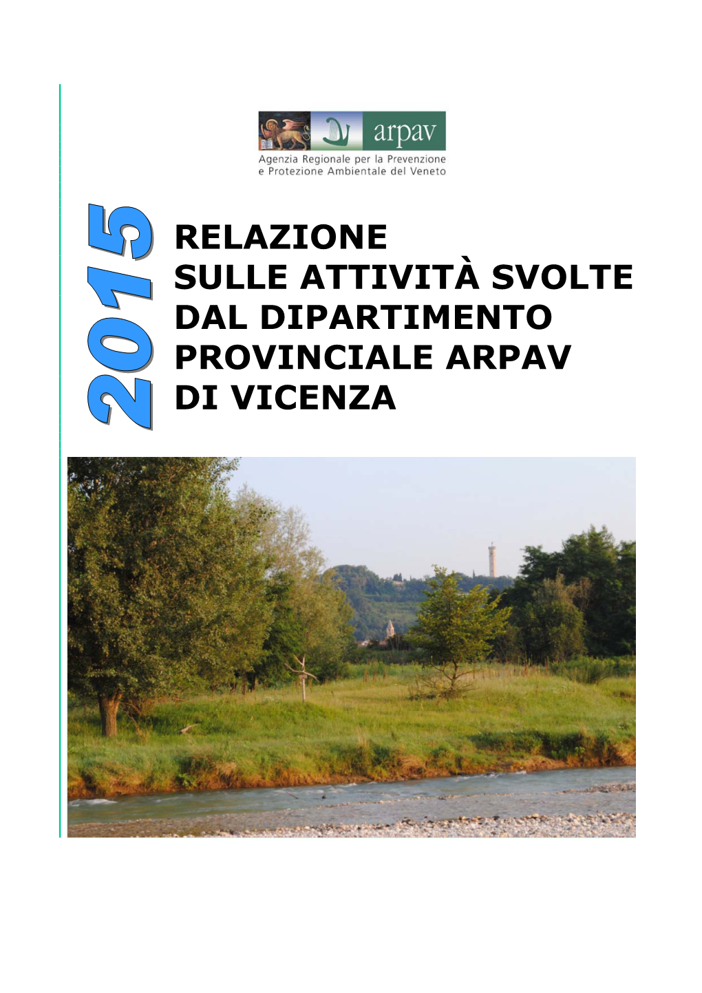 Relazione Sulle Attività Svolte Dal Dipartimento Provinciale Arpav Di Vicenza