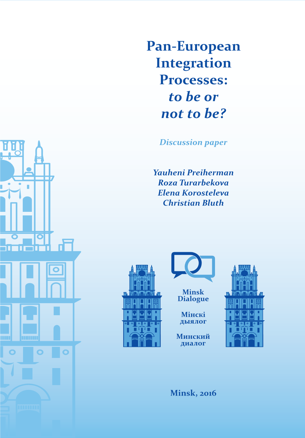 Pan-European Integration Processes: to Be Or Not to Be?