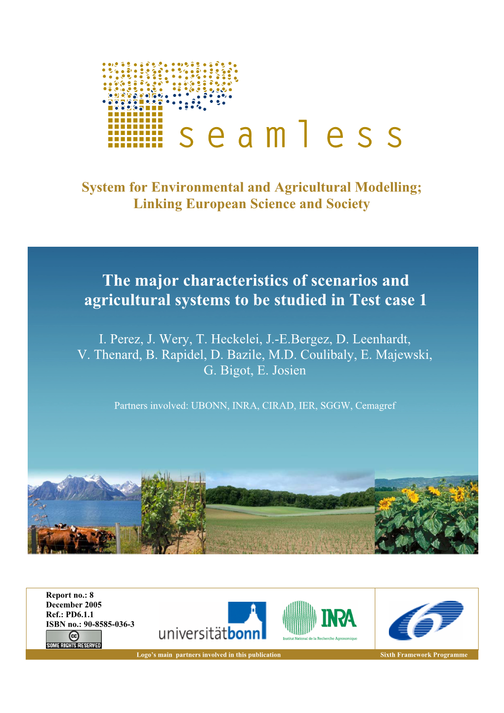 The Major Characteristics of Scenarios and Agricultural Systems to Be Studied in Test Case 1