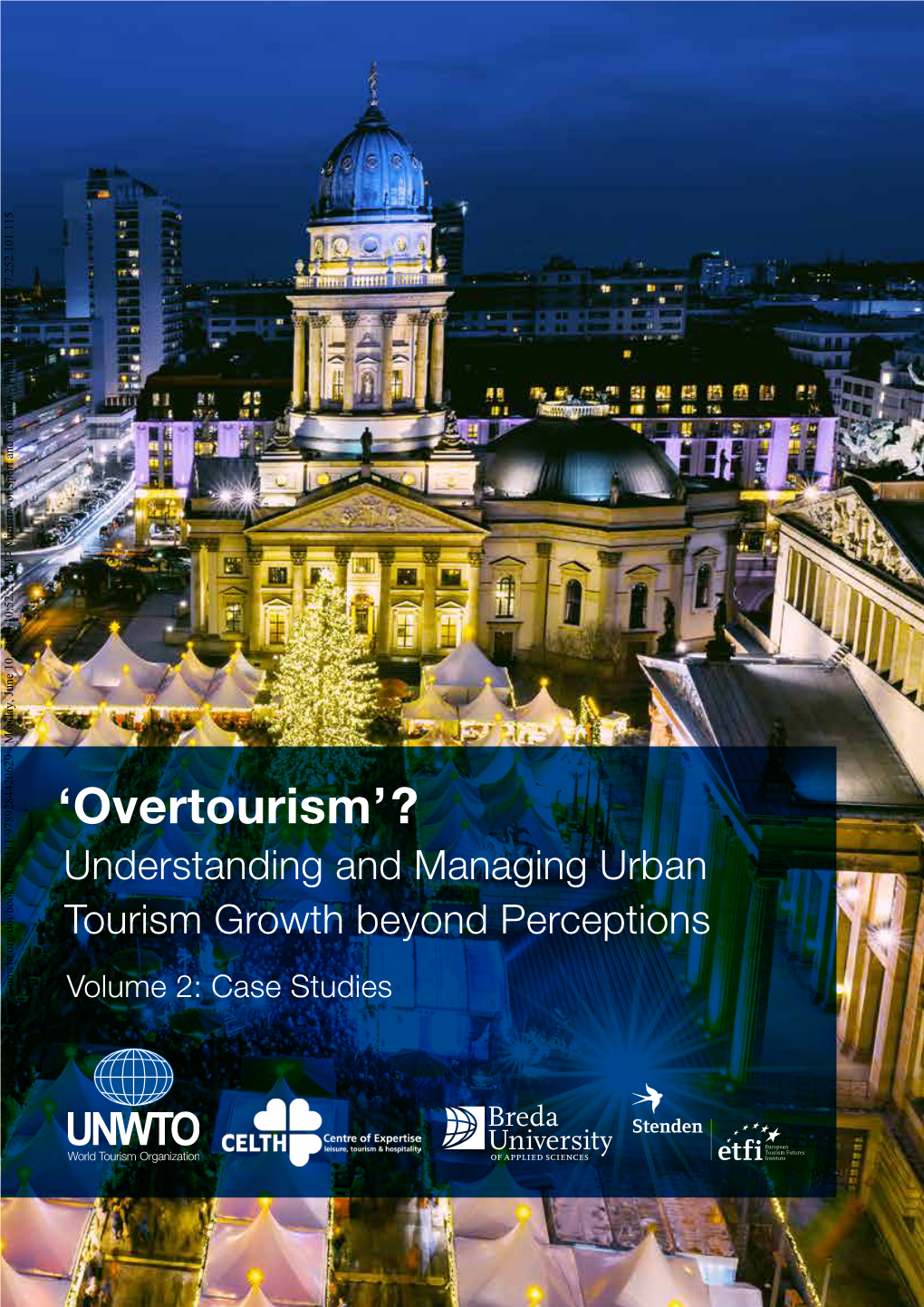 Overtourism'? – Understanding and Managing Urban Tourism Growth