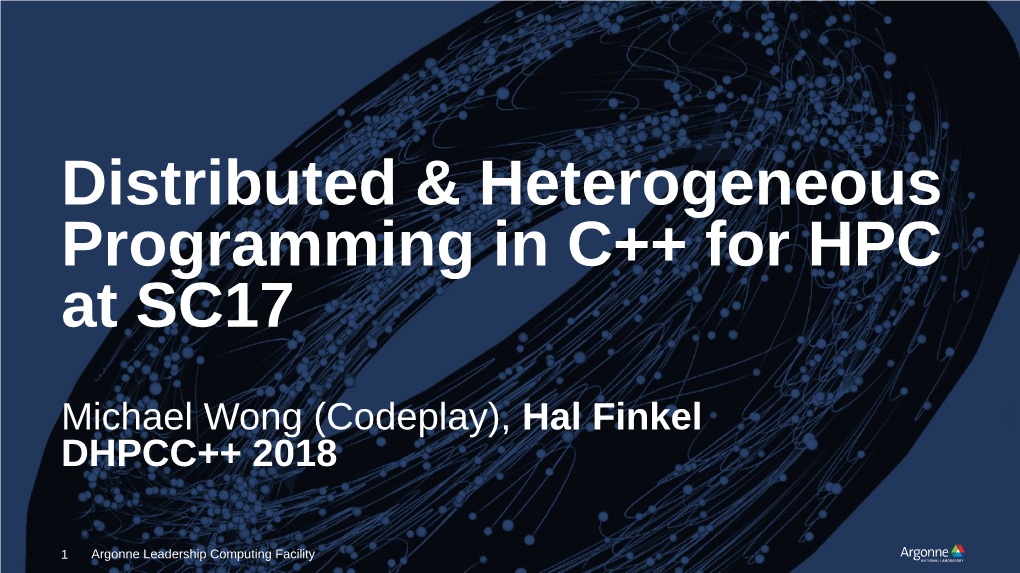 Distributed & Heterogeneous Programming in C++ for HPC at SC17