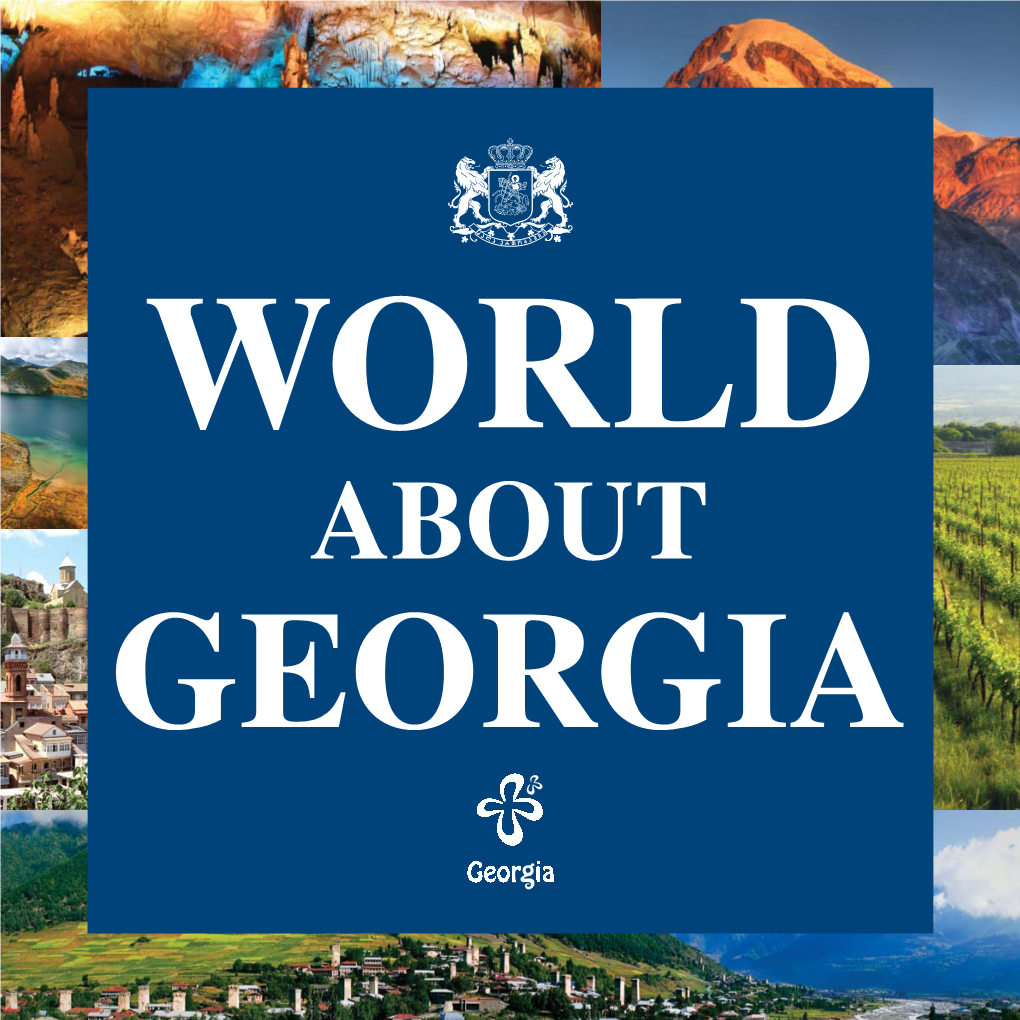 GEORGIA CRADLE of WINE Georgia Is One of the Oldest Wine Producing Countries in the World