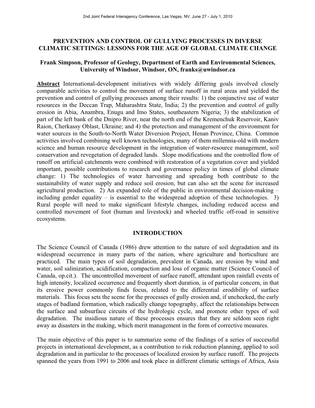 PREVENTION and CONTROL of GULLYING PROCESSES in DIVERSE CLIMATIC SETTINGS: LESSONS for the AGE of GLOBAL CLIMATE CHANGE Frank Si