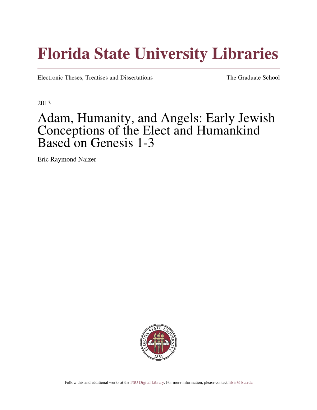 Adam, Humanity, and Angels: Early Jewish Conceptions of the Elect and Humankind Based on Genesis 1-3 Eric Raymond Naizer