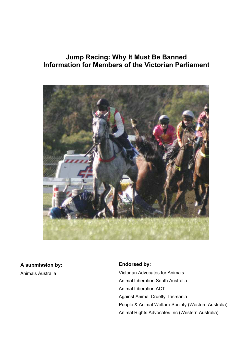 Jump Racing: Why It Must Be Banned Information for Members of the Victorian Parliament