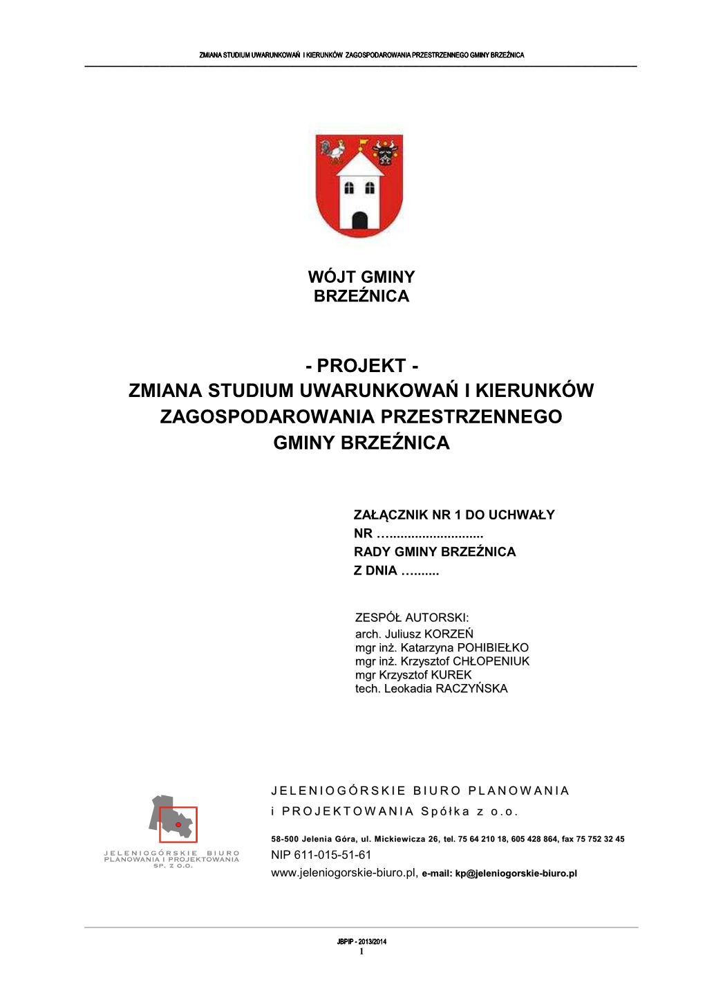 Projekt - Zmiana Studium Uwarunkowa Ń I Kierunków Zagospodarowania Przestrzennego Gminy Brze Źnica