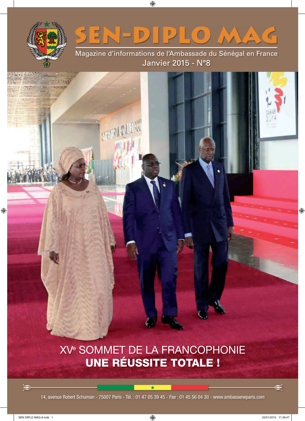 SEN DIPLO MAG-8.Indd 1 02/01/2015 11:36:47 2 L SEN-DIPLO MAG L La Lettre Du Sénégal Numéro 08 - Janvier 2015 Janvier 2015 - Numéro 08