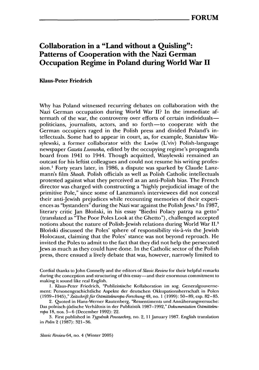 FORUM Collaboration in a "Land Without a Quisling": Patterns of Cooperation with the Nazi German Occupation Regime In