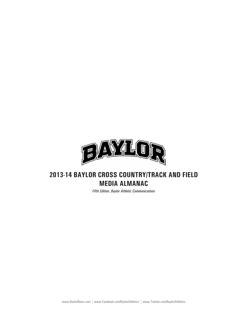 2013-14 BAYLOR CROSS COUNTRY/TRACK and FIELD MEDIA ALMANAC Fifth Edition, Baylor Athletic Communications