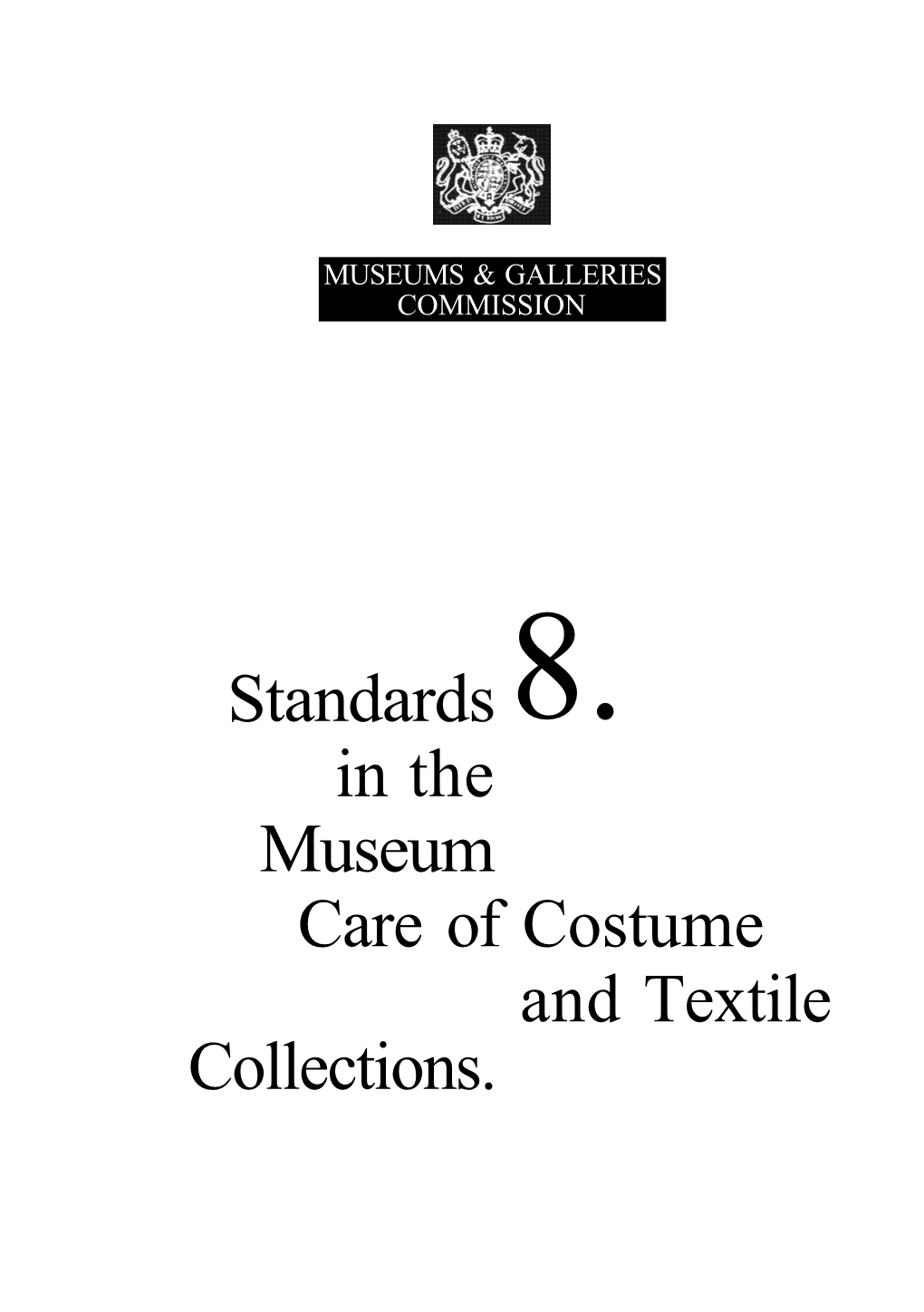 Care of Costume and Textile Standards in the Museum Collections