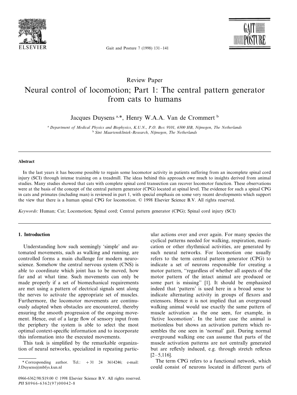 Neural Control of Locomotion; Part 1: the Central Pattern Generator from Cats to Humans