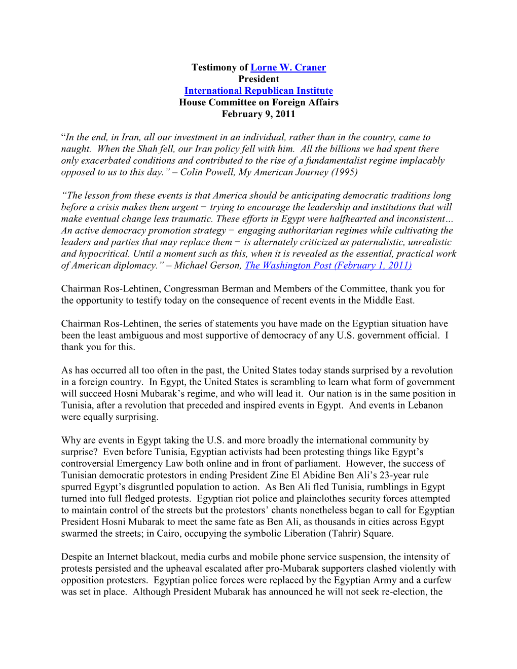 Testimony of Lorne W. Craner President International Republican Institute House Committee on Foreign Affairs February 9, 2011 N