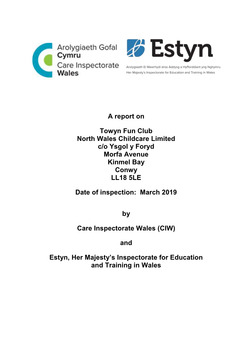 A Report on Towyn Fun Club North Wales Childcare Limited C/O Ysgol Y