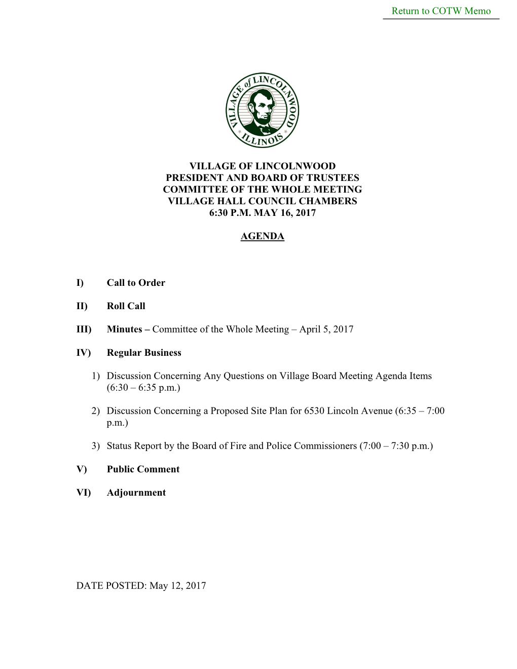 Village of Lincolnwood President and Board of Trustees Committee of the Whole Meeting Village Hall Council Chambers 6:30 P.M. May 16, 2017