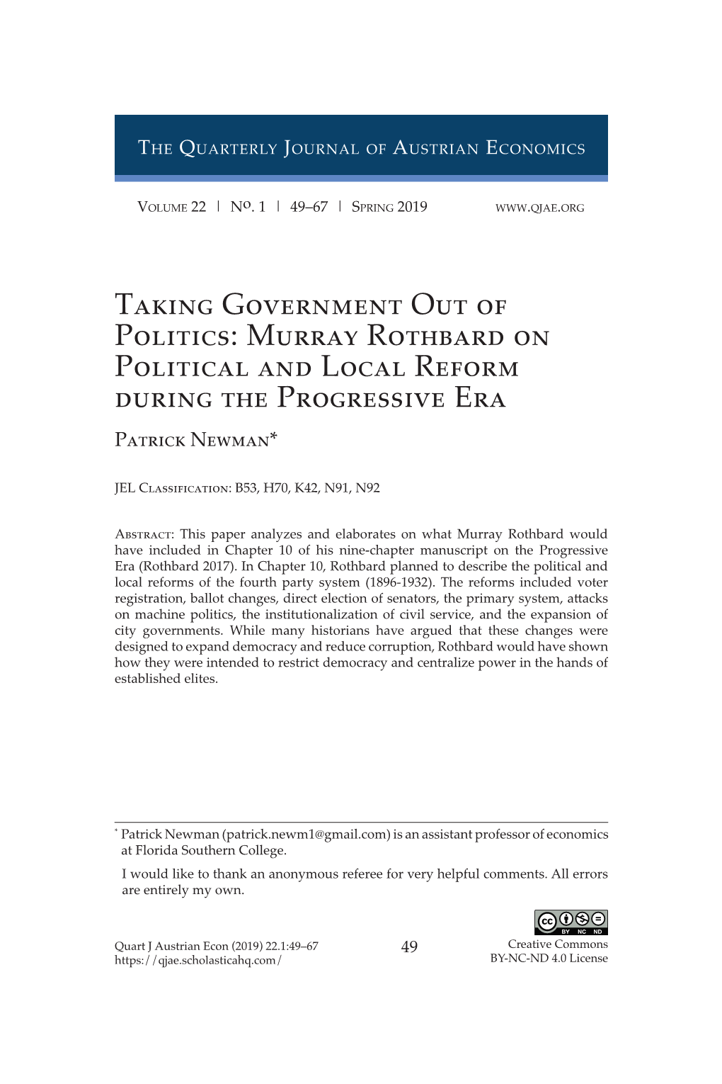 Taking Government out of Politics: Murray Rothbard on Political and Local Reform During the Progressive Era Patrick Newman*