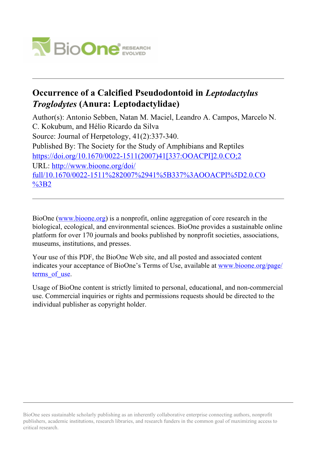 Occurrence of a Calcified Pseudodontoid in Leptodactylus Troglodytes (Anura: Leptodactylidae) Author(S): Antonio Sebben, Natan M