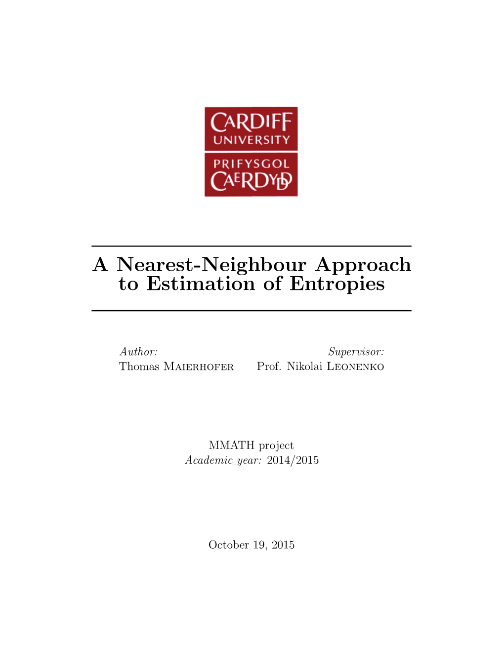 A Nearest-Neighbour Approach to Estimation of Entropies