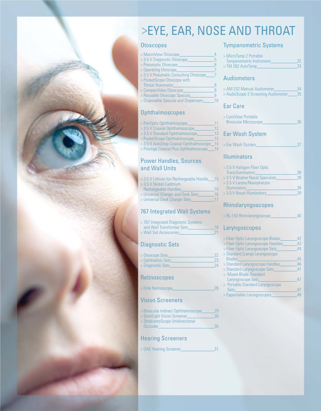 EYE, EAR, NOSE and THROAT Otoscopes Tympanometric Systems