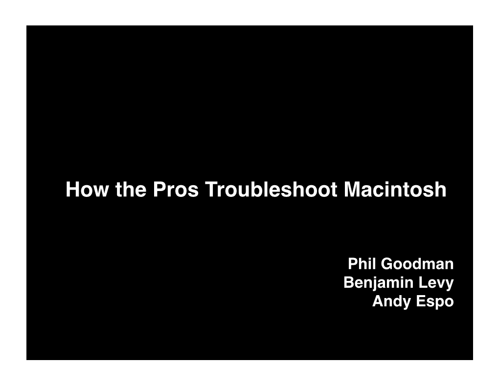 How the Pros Troubleshoot Macintosh