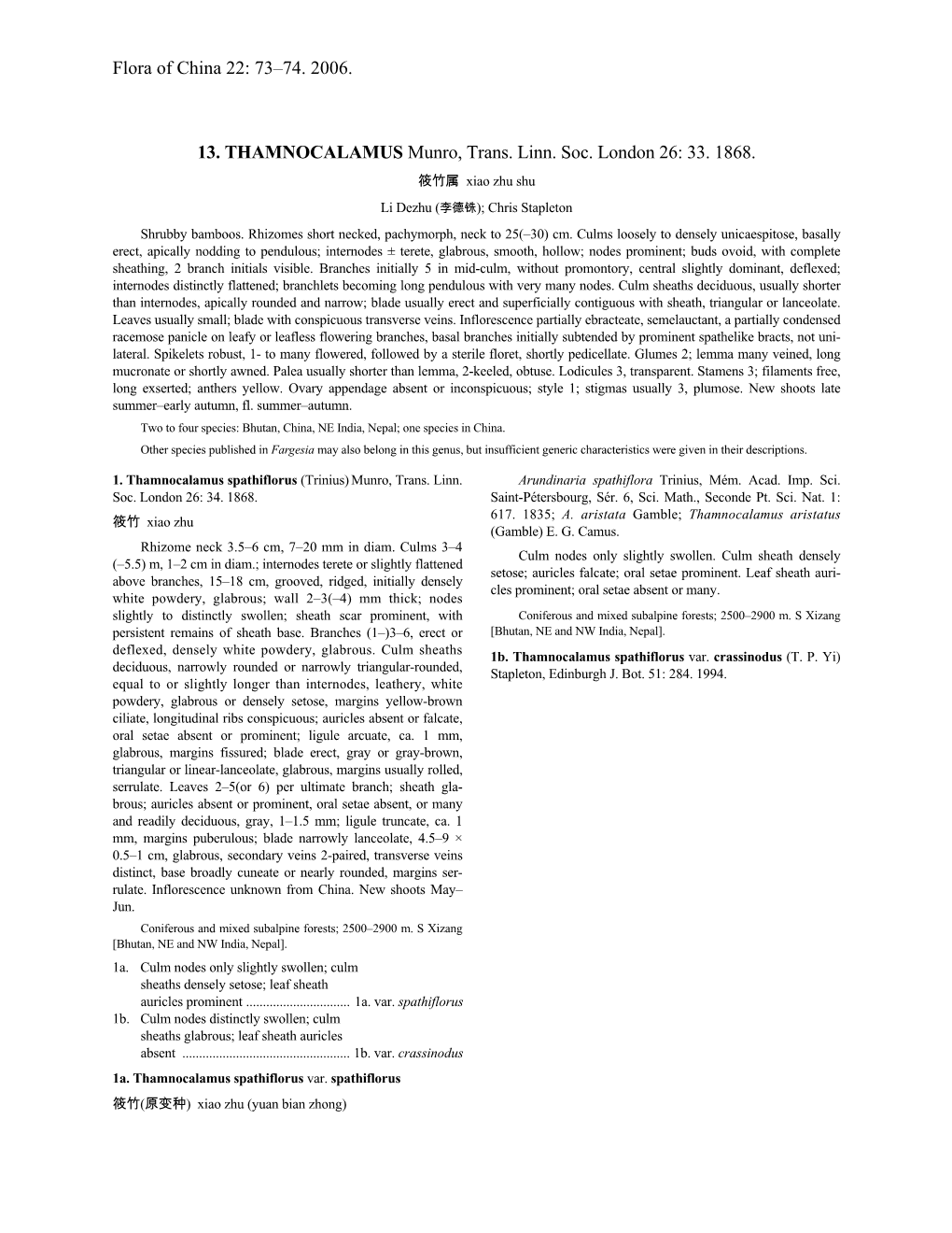 Flora of China 22: 73–74. 2006. 13. THAMNOCALAMUS Munro, Trans