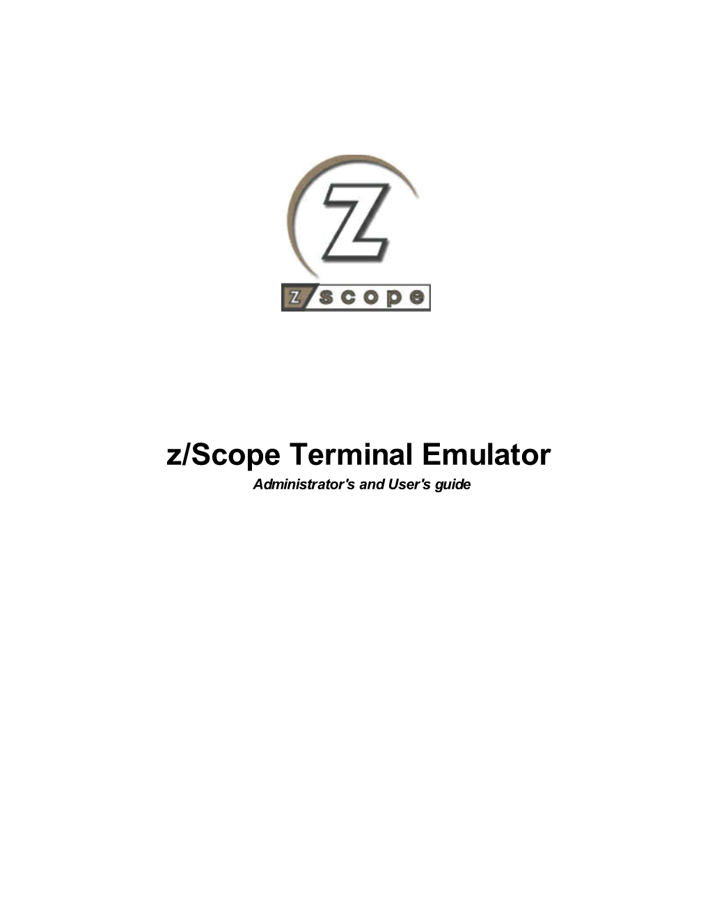 Z/Scope Terminal Emulator Administrator's and User's Guide 2 Zscope Terminal Emulator Guide V6.5